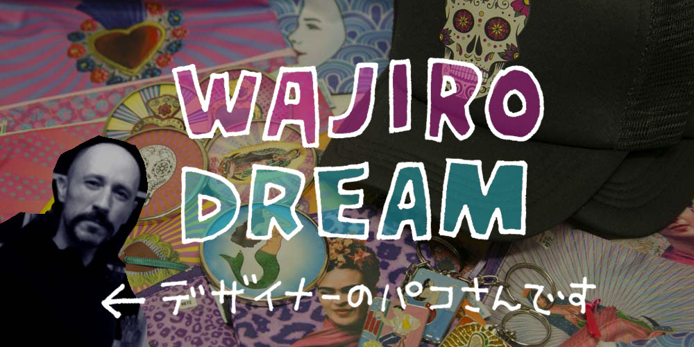 WAJIRO DREAM